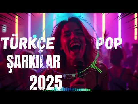 Türkçe Pop Müzik 2025 🔥 Haftanın En Çok Dinlenen Türkçe Şarkıları 2025 | En Iyi Müzikler 2025